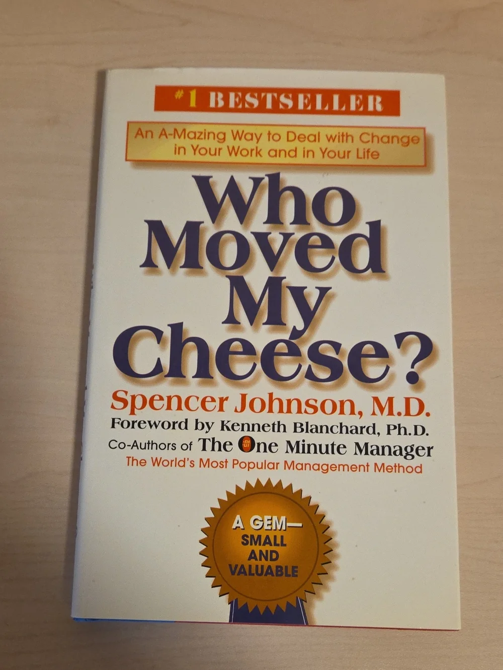 Who Moved My Cheese? by Spencer Johnson, M.D.